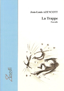 Couverture de La Trappe, nouvelle de Jean-Louis Azencott